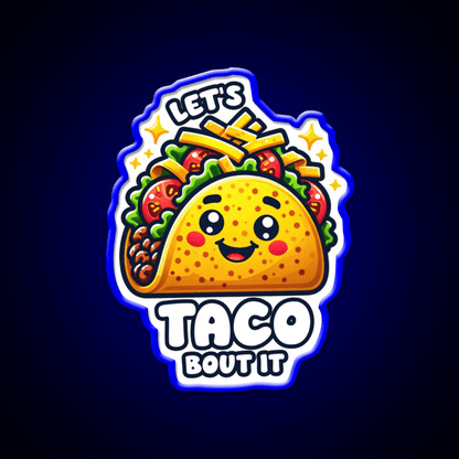 Lets Taco Bout It Taco Led Neon Sign Led Sign Gift Kitchen Sign Rgb Color - Shineneon