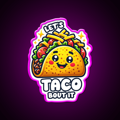 Lets Taco Bout It Taco Led Neon Sign Led Sign Gift Kitchen Sign Rgb Color - Shineneon