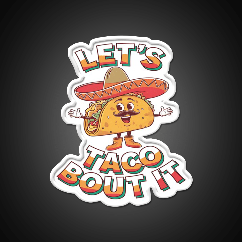 Lets Taco Bout It Taco Led Neon Sign Mexican Food Sign Kitchen Sign Rgb Color - Shineneon
