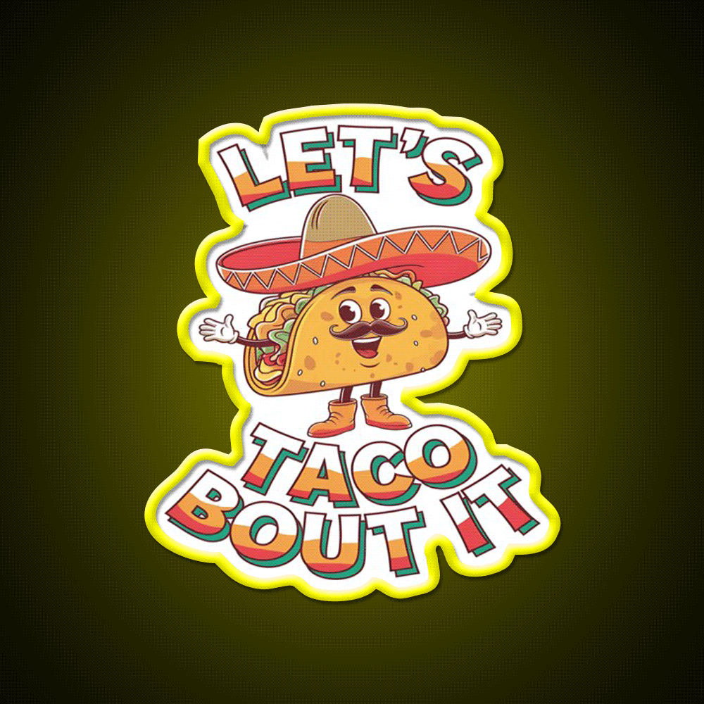 Lets Taco Bout It Taco Led Neon Sign Mexican Food Sign Kitchen Sign Rgb Color - Custom LED neon sign front view