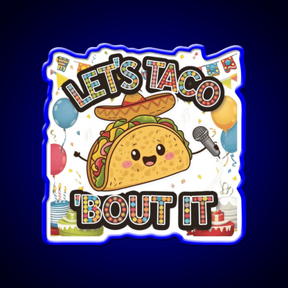 Lets Taco Bout It Taco Led Neon Sign Rgb Color - Shineneon