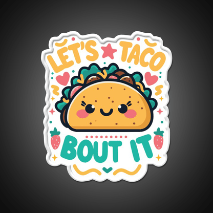 Lets Taco Bout It Taco Led Neon Sign Taco Fan Kitchen Sign Rgb Color - Shineneon