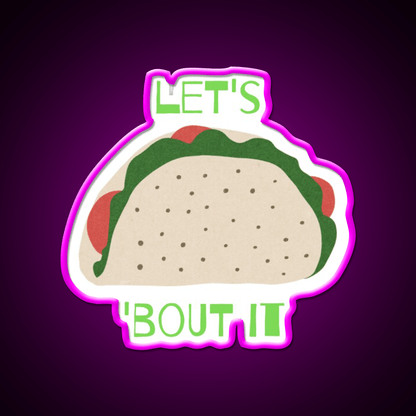Lets Taco Bout It Taco Led Neon Sign Taco Light Kitchen Sign Rgb Color - Shineneon