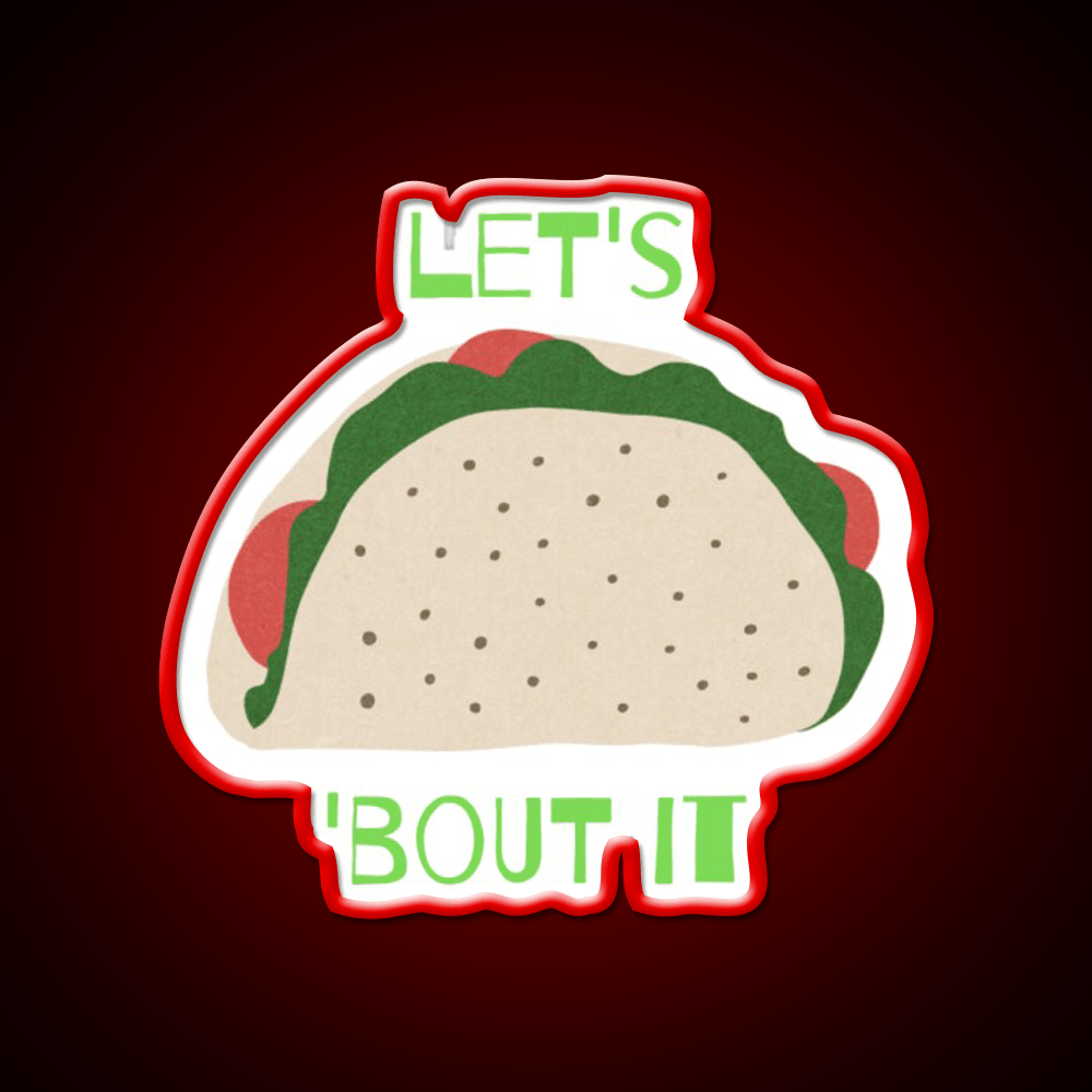 Lets Taco Bout It Taco Led Neon Sign Taco Light Kitchen Sign Rgb Color - Shineneon