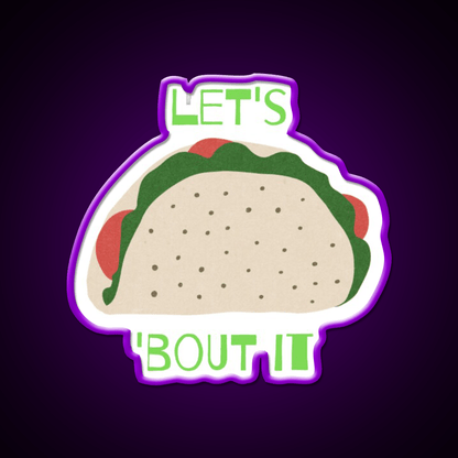 Lets Taco Bout It Taco Led Neon Sign Taco Light Kitchen Sign Rgb Color - Shineneon