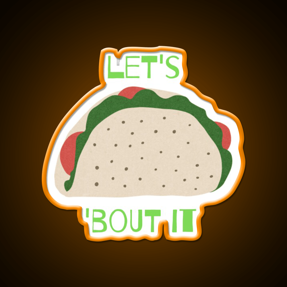 Lets Taco Bout It Taco Led Neon Sign Taco Light Kitchen Sign Rgb Color - Shineneon