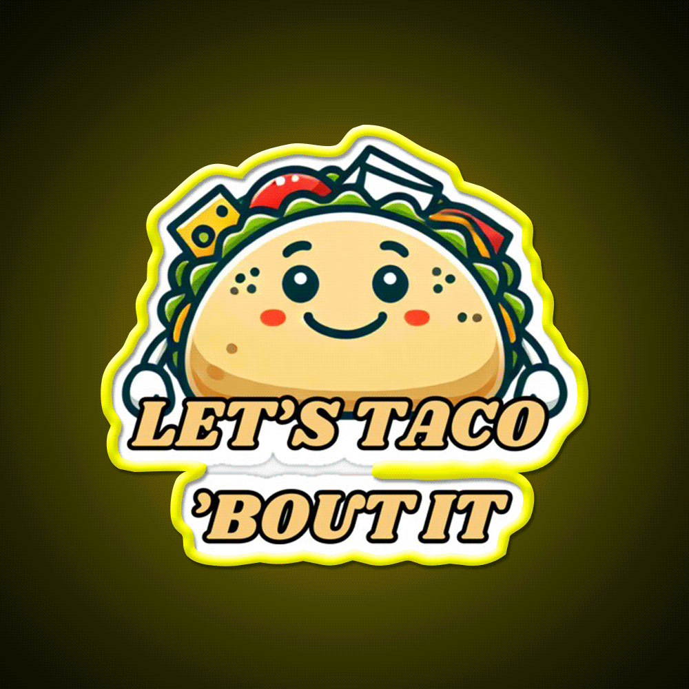 Lets Taco Bout It Taco Led Neon Sign Taco Light Rgb Color - Custom LED neon sign front view
