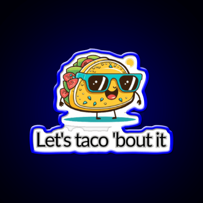 Lets Taco Bout It Taco Led Neon Sign Tuesday Neon Sign Rgb Color - Shineneon