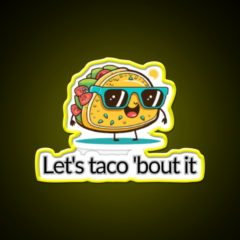 Lets Taco Bout It Taco Led Neon Sign Tuesday Neon Sign Rgb Color - Custom LED neon sign front view