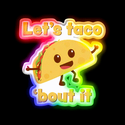 Lets Taco Bout It Taco Led Neon Sign Wall Decor Rgb Color - LED neon sign close-up detail