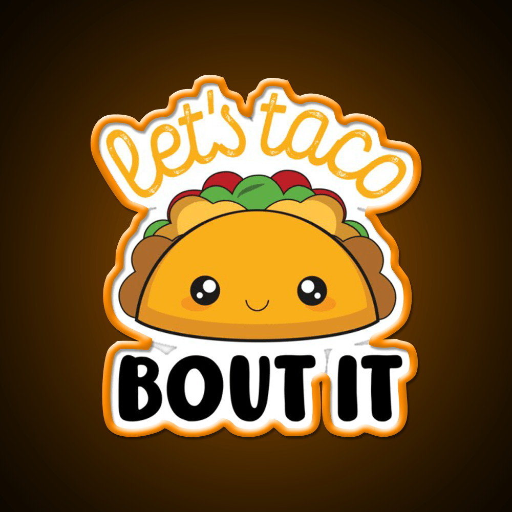Lets Taco Bout It Taco Led Neon Sign Wall Decor Kitchen Sign Rgb Color - Shineneon
