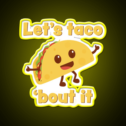 Lets Taco Bout It Taco Led Neon Sign Wall Decor Rgb Color - Shineneon