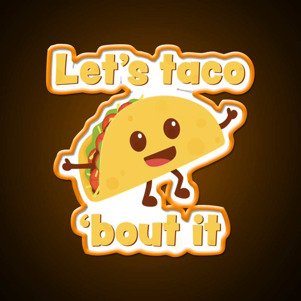 Lets Taco Bout It Taco Led Neon Sign Wall Decor Rgb Color - Shineneon
