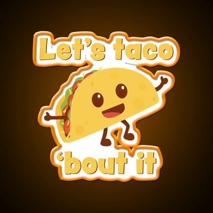 Lets Taco Bout It Taco Led Neon Sign Wall Decor Rgb Color - Shineneon