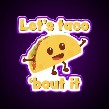 Lets Taco Bout It Taco Led Neon Sign Wall Decor Rgb Color - Shineneon
