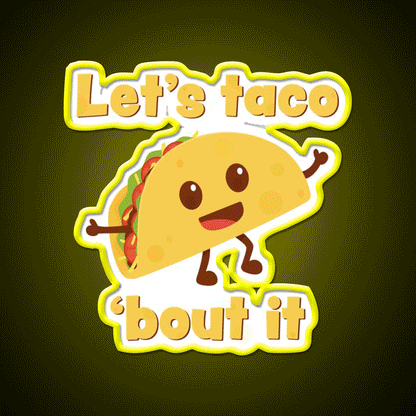 Lets Taco Bout It Taco Led Neon Sign Wall Decor Rgb Color - Custom LED neon sign front view