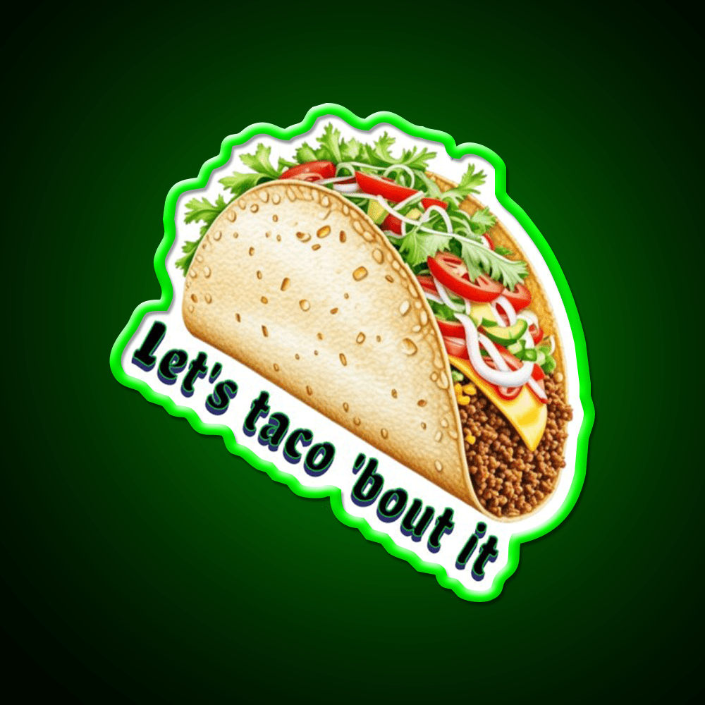 Lets Taco Bout It Taco Led Neon Sign Wall Light Rgb Color - Shineneon