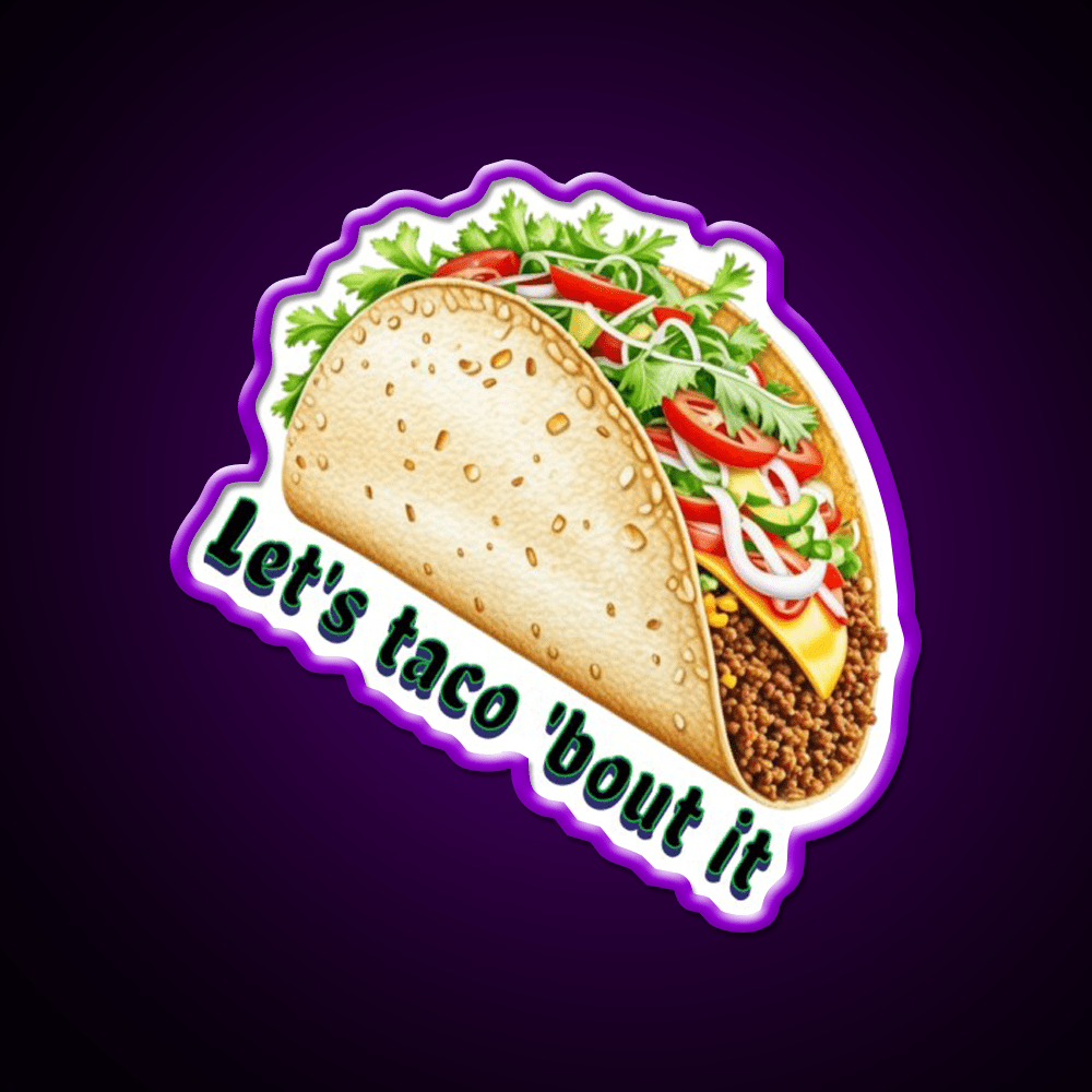 Lets Taco Bout It Taco Led Neon Sign Wall Light Rgb Color - Shineneon