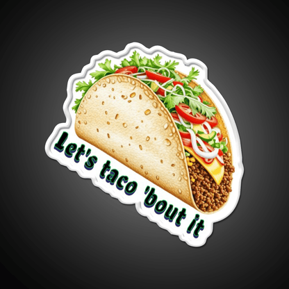Lets Taco Bout It Taco Led Neon Sign Wall Light Rgb Color - Shineneon