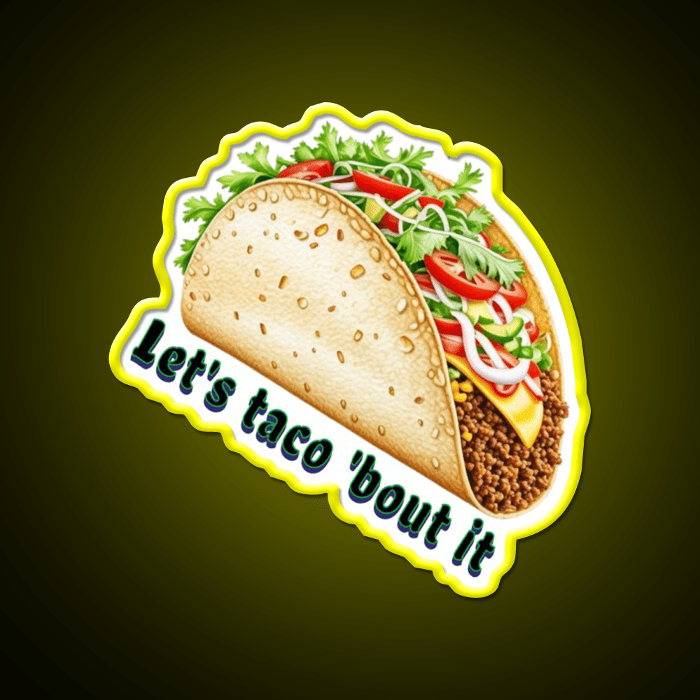 Lets Taco Bout It Taco Led Neon Sign Wall Light Rgb Color - Shineneon