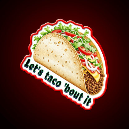 Lets Taco Bout It Taco Led Neon Sign Wall Light Rgb Color - Shineneon