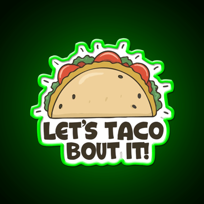 Lets Taco Bout It Taco Led Neon Sign Wall Light Wall Light Rgb Color - Shineneon