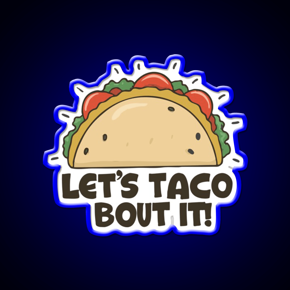 Lets Taco Bout It Taco Led Neon Sign Wall Light Wall Light Rgb Color - Shineneon