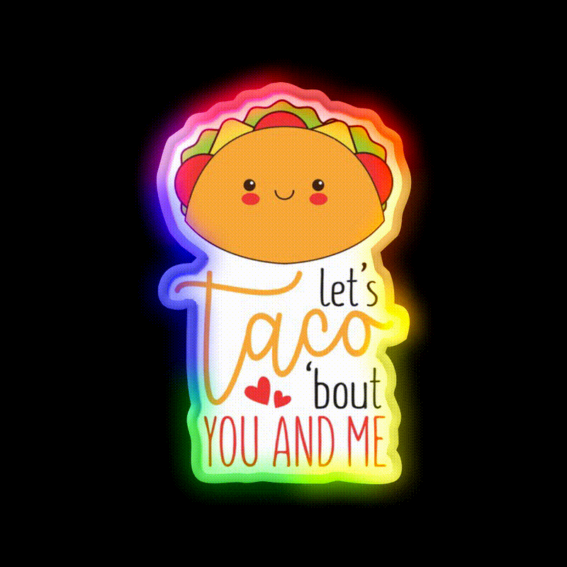 Lets Taco Bout Me And You Cute Valentines Heart 2Taco Led Neon Sign Rgb Color - LED neon sign close-up detail