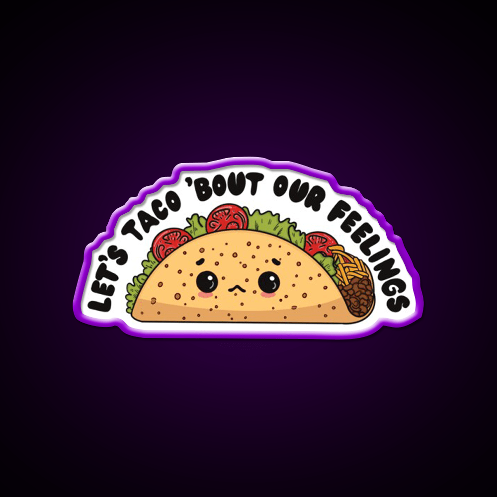 Lets Taco Bout Our Feelings Taco Led Neon Sign Rgb Color - Shineneon
