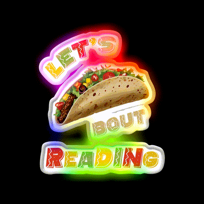Lets Taco Bout Reading Taco Led Neon Sign Rgb Color - LED neon sign close-up detail