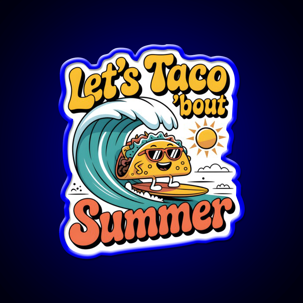 Lets Taco Bout Summer Funny Beach Food Taco Led Neon Sign Rgb Color - Shineneon