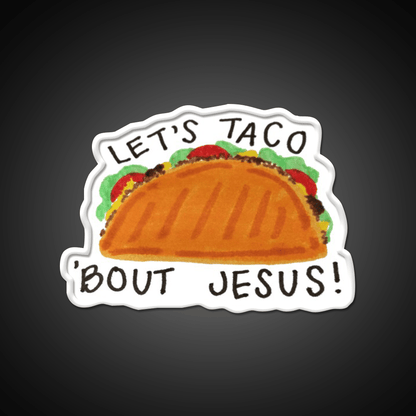 Lets Taco Bout Taco Led Neon Sign Mexican Food Sign Food Neon Sign Rgb Color - Shineneon