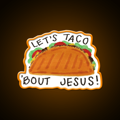Lets Taco Bout Taco Led Neon Sign Mexican Food Sign Food Neon Sign Rgb Color - Shineneon