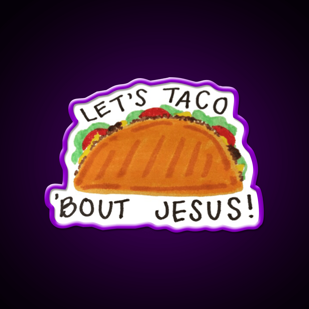 Lets Taco Bout Taco Led Neon Sign Mexican Food Sign Food Neon Sign Rgb Color - Shineneon