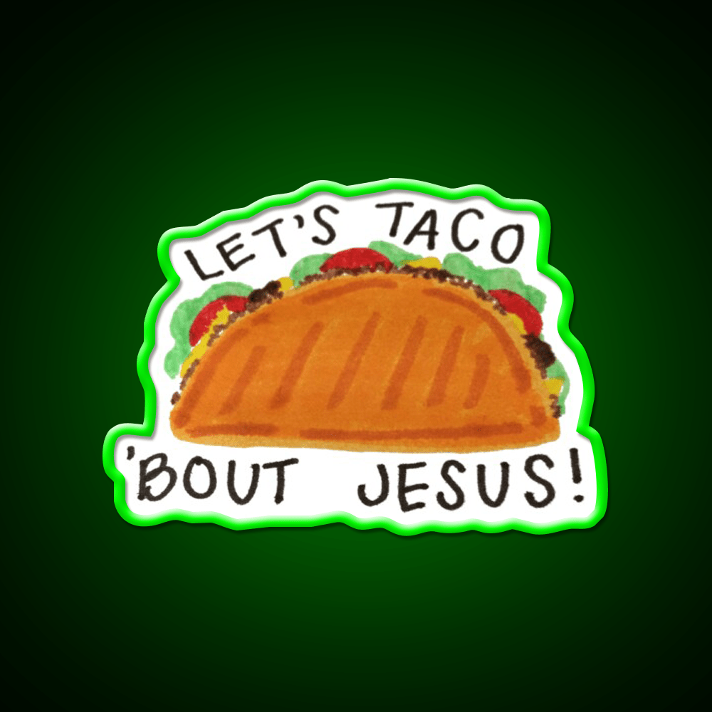 Lets Taco Bout Taco Led Neon Sign Mexican Food Sign Food Neon Sign Rgb Color - Shineneon