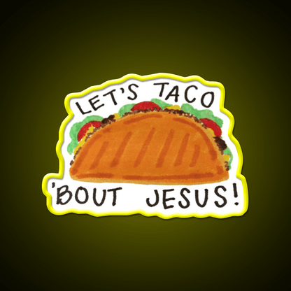 Lets Taco Bout Taco Led Neon Sign Mexican Food Sign Food Neon Sign Rgb Color - Shineneon