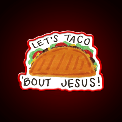 Lets Taco Bout Taco Led Neon Sign Mexican Food Sign Food Neon Sign Rgb Color - Shineneon