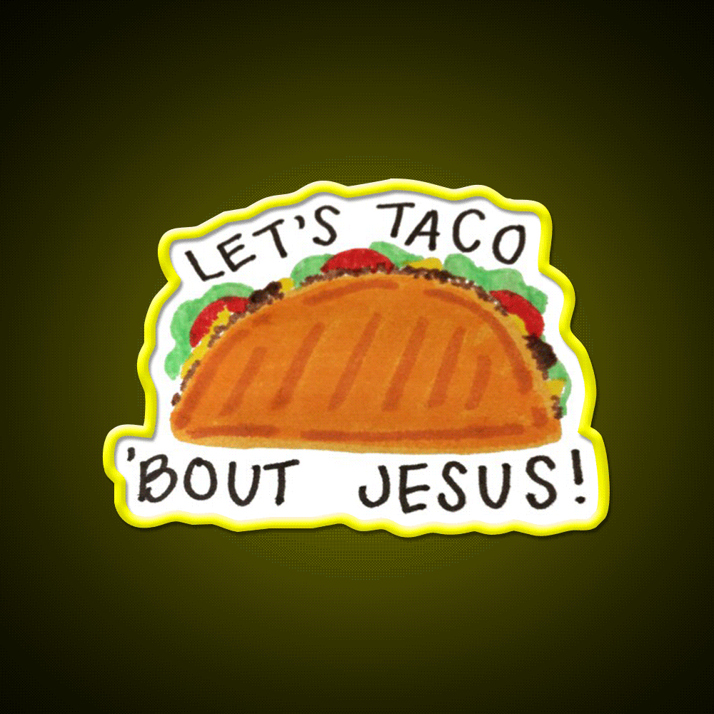 Lets Taco Bout Taco Led Neon Sign Mexican Food Sign Food Neon Sign Rgb Color - Custom LED neon sign front view
