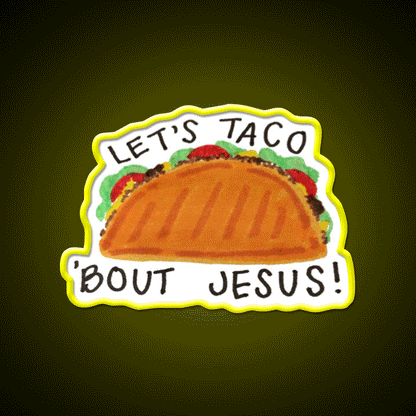 Lets Taco Bout Taco Led Neon Sign Mexican Food Sign Food Neon Sign Rgb Color - Custom LED neon sign front view