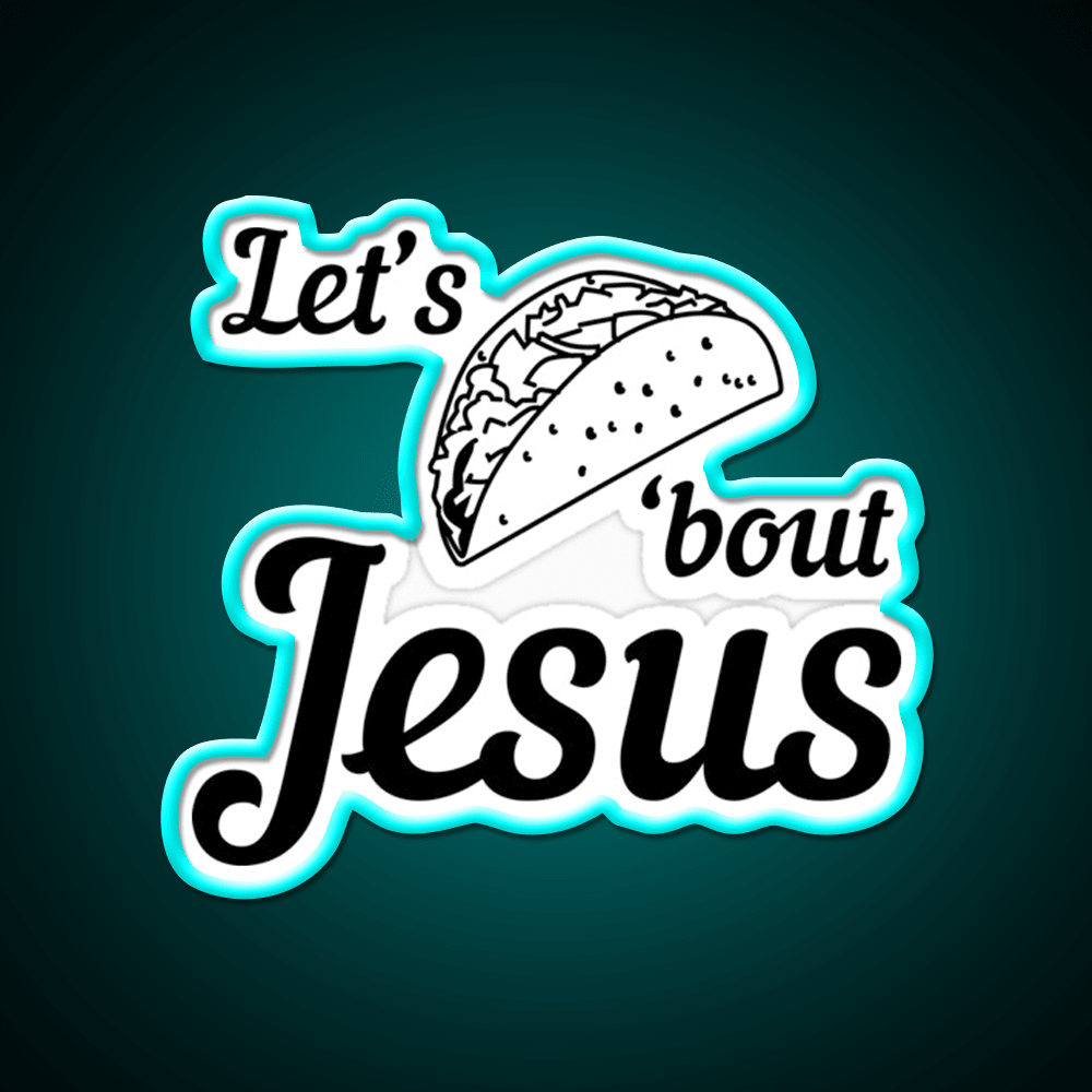 Lets Taco Bout Taco Led Neon Sign Mexican Food Sign For Taqueria Rgb Color - Shineneon