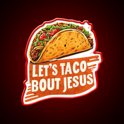 Lets Taco Bout Taco Led Neon Sign Mexican Food Sign Kitchen Sign Rgb Color - Shineneon