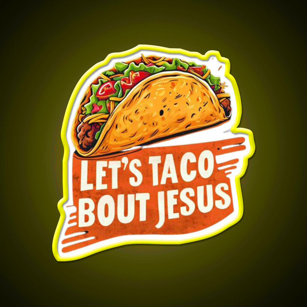 Lets Taco Bout Taco Led Neon Sign Mexican Food Sign Kitchen Sign Rgb Color - Custom LED neon sign front view