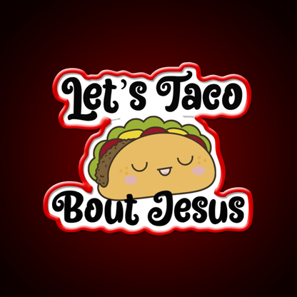 Lets Taco Bout Taco Led Neon Sign Mexican Food Sign Wall Light Rgb Color - Shineneon