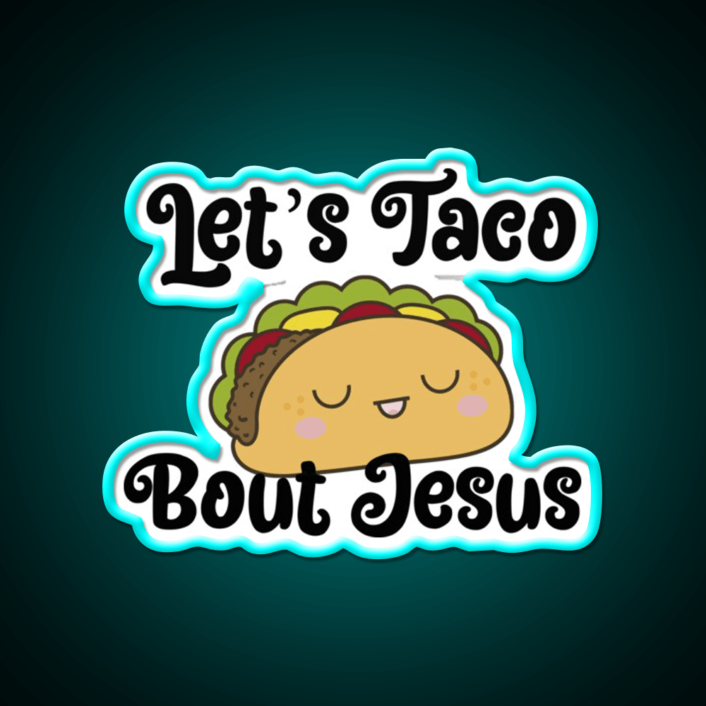 Lets Taco Bout Taco Led Neon Sign Mexican Food Sign Wall Light Rgb Color - Shineneon