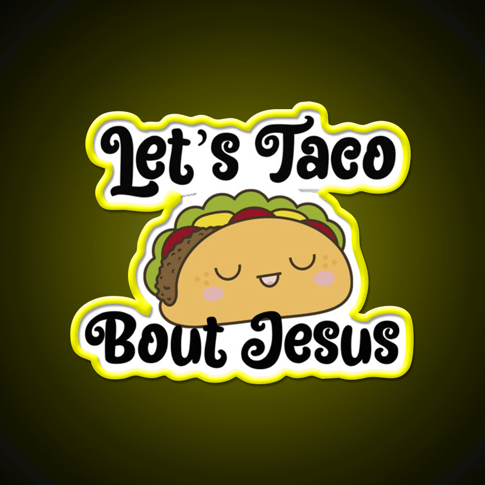 Lets Taco Bout Taco Led Neon Sign Mexican Food Sign Wall Light Rgb Color - Custom LED neon sign front view