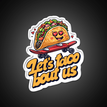 Lets Taco Bout Us Food Puns Taco Led Neon Sign Rgb Color - Shineneon