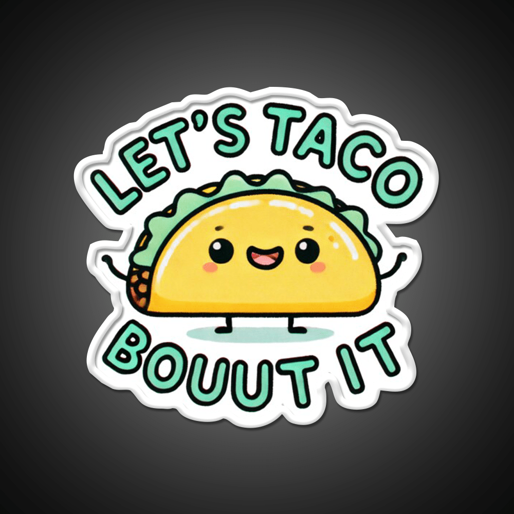 Lets Taco Bouut It Taco Led Neon Sign Mexican Food Sign Rgb Color - Shineneon