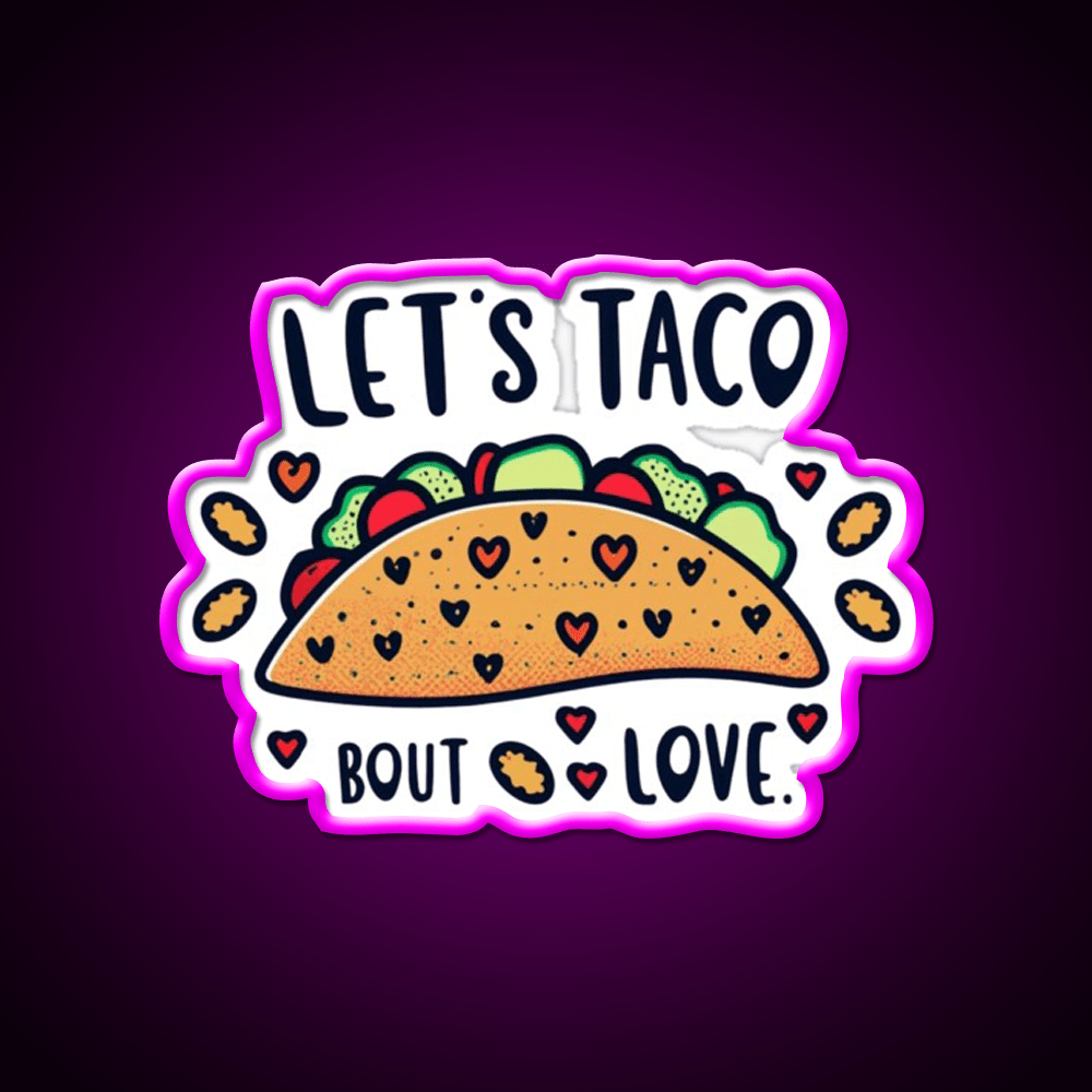 Lets Taco Unleash Your Taco Love Taco Led Neon Sign Rgb Color - Shineneon