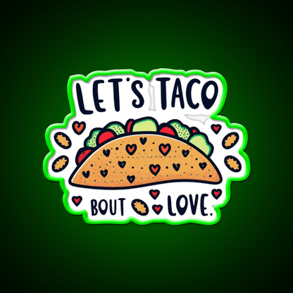 Lets Taco Unleash Your Taco Love Taco Led Neon Sign Rgb Color - Shineneon