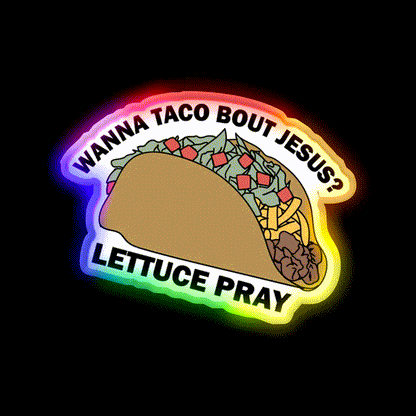 Lettuce Pray Taco Led Neon Sign Mexican Food Sign Rgb Color - LED neon sign close-up detail